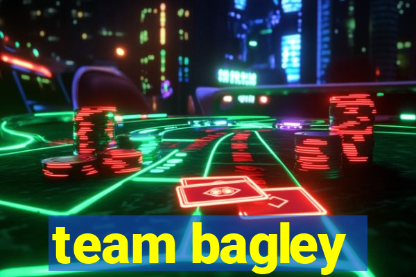 team bagley