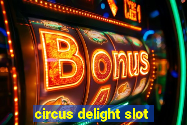 circus delight slot