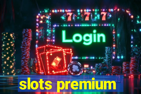 slots premium