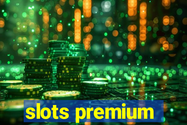 slots premium