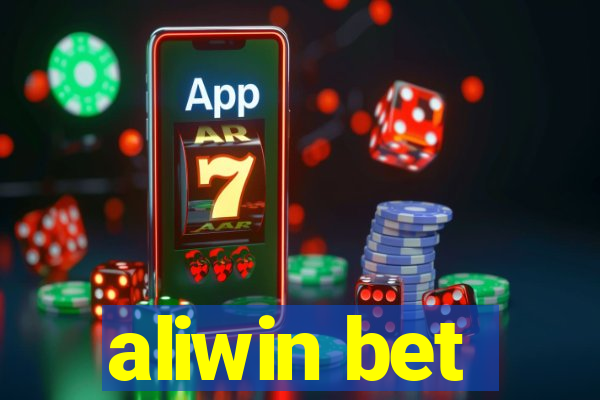 aliwin bet