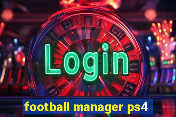 football manager ps4