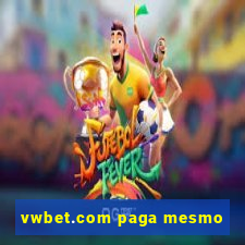 vwbet.com paga mesmo