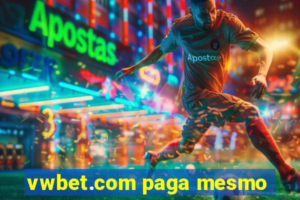 vwbet.com paga mesmo