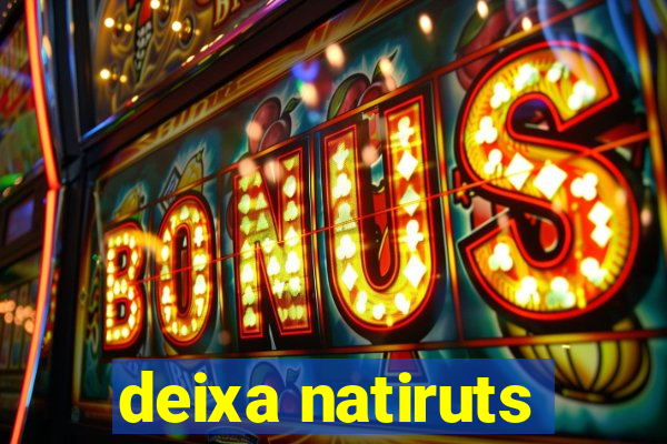 deixa natiruts