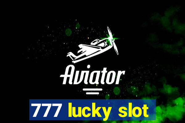 777 lucky slot