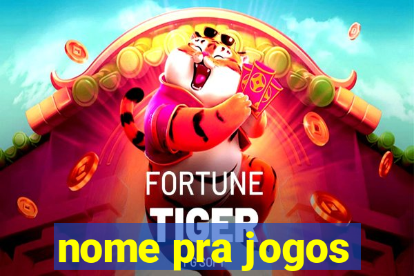 nome pra jogos