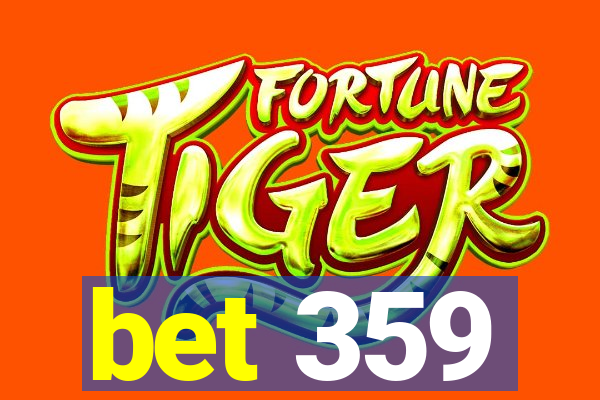 bet 359