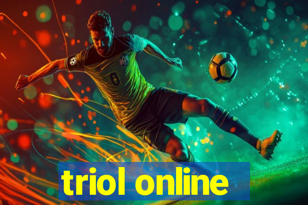 triol online