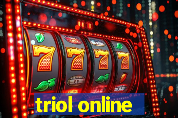 triol online