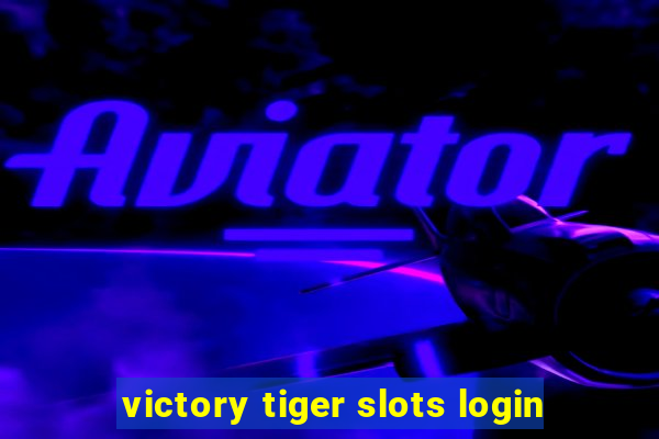 victory tiger slots login