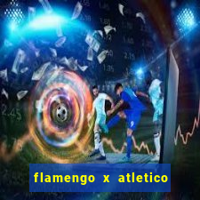 flamengo x atletico goianiense onde assistir