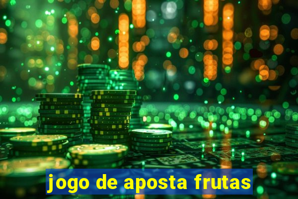 jogo de aposta frutas