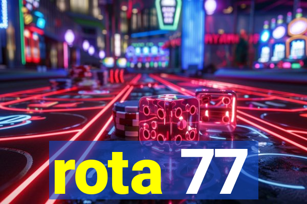 rota 77