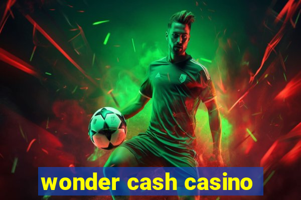 wonder cash casino