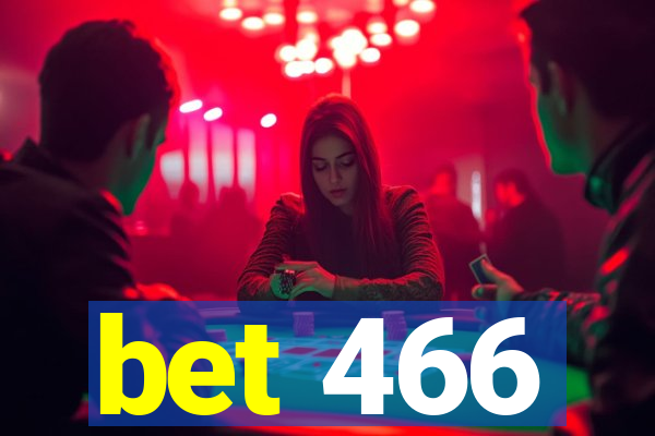 bet 466