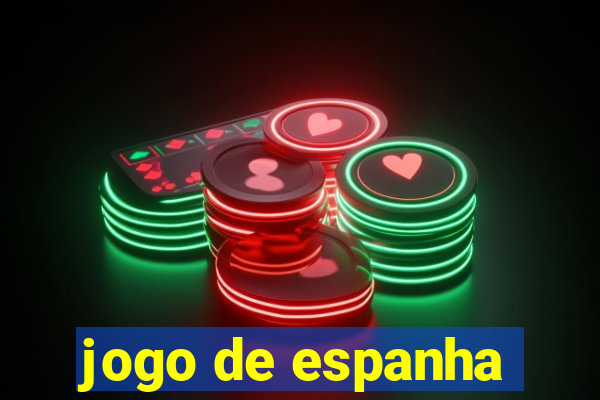 jogo de espanha