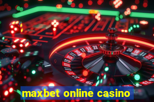 maxbet online casino