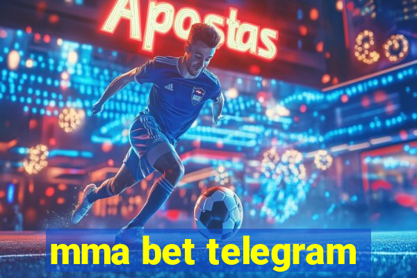 mma bet telegram