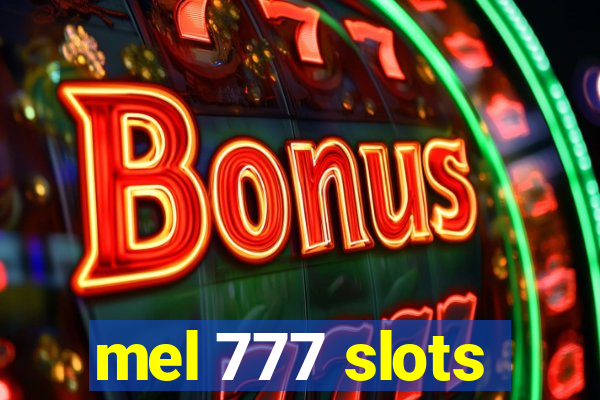 mel 777 slots