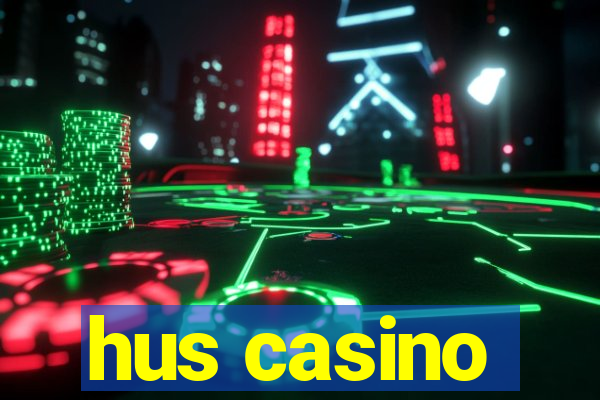 hus casino