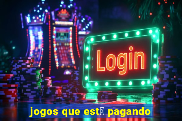 jogos que est谩 pagando