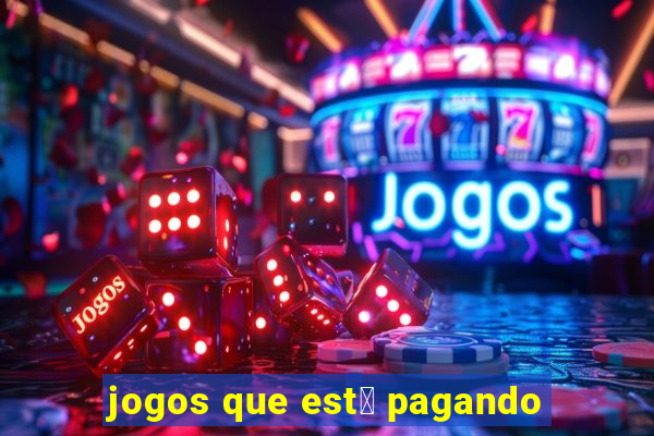 jogos que est谩 pagando