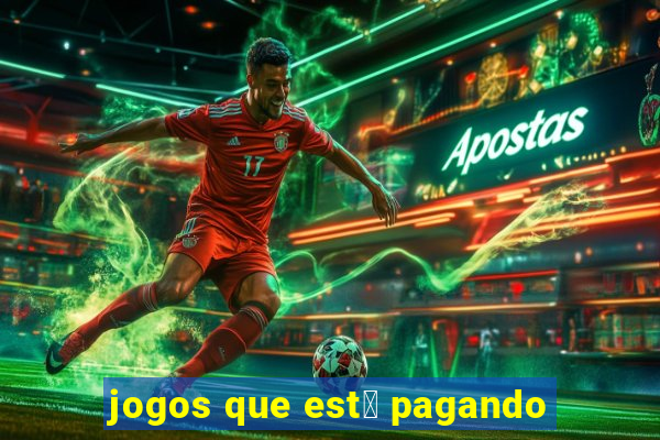 jogos que est谩 pagando