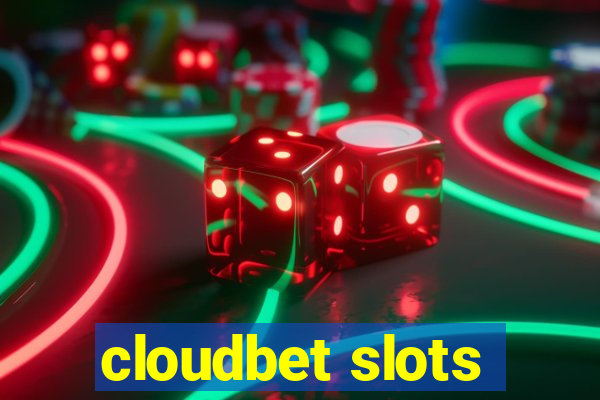 cloudbet slots