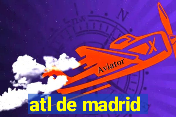 atl de madrid