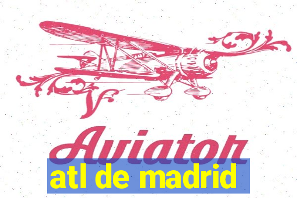 atl de madrid