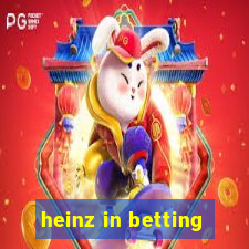 heinz in betting