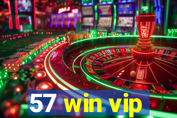 57 win vip