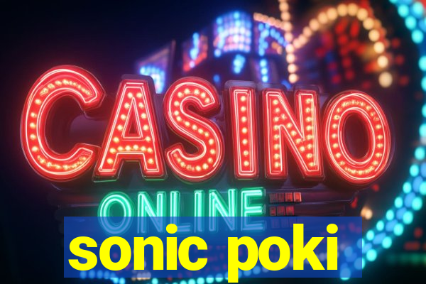 sonic poki