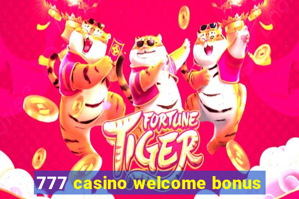 777 casino welcome bonus