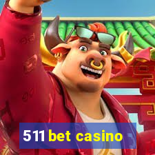 511 bet casino