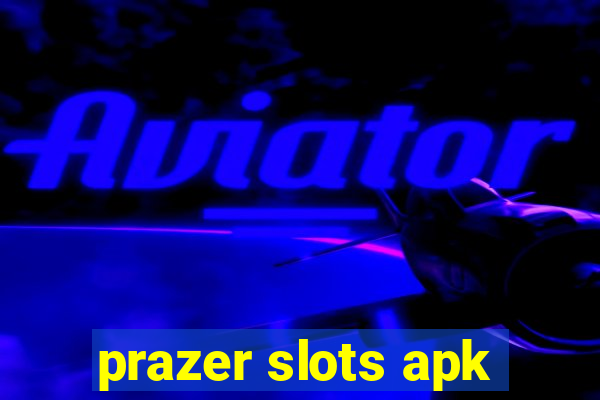 prazer slots apk