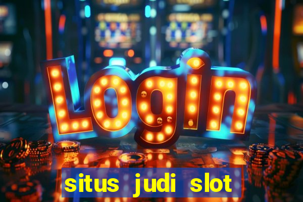 situs judi slot gacor terpercaya