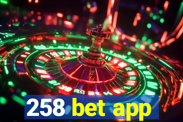 258 bet app