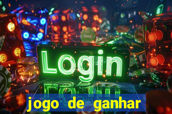 jogo de ganhar dinheiro de verdade slots