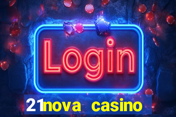 21nova casino sister sites