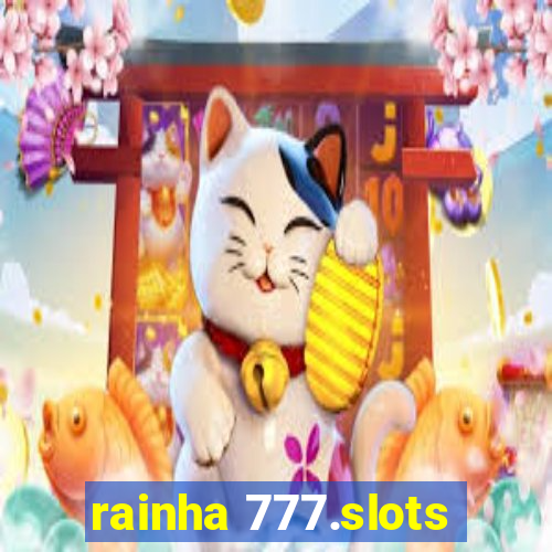 rainha 777.slots