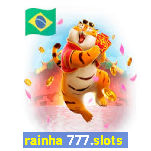 rainha 777.slots