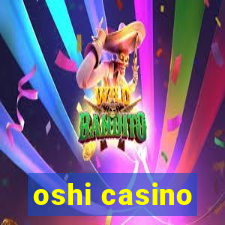 oshi casino