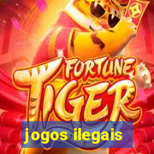 jogos ilegais