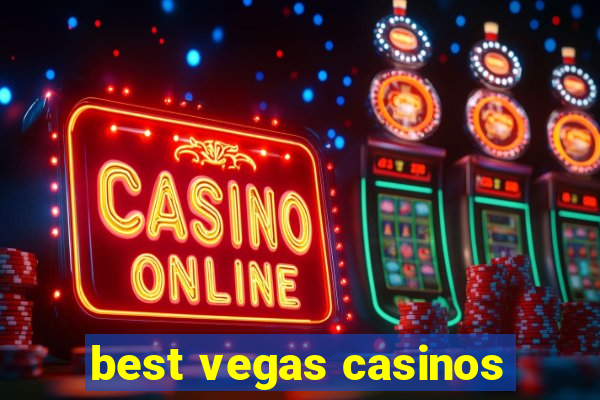 best vegas casinos