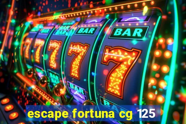 escape fortuna cg 125