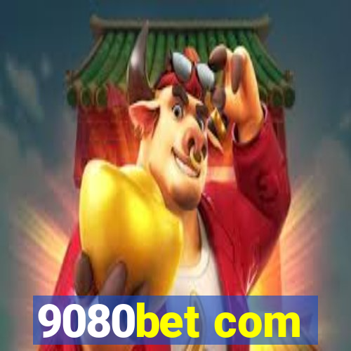 9080bet com