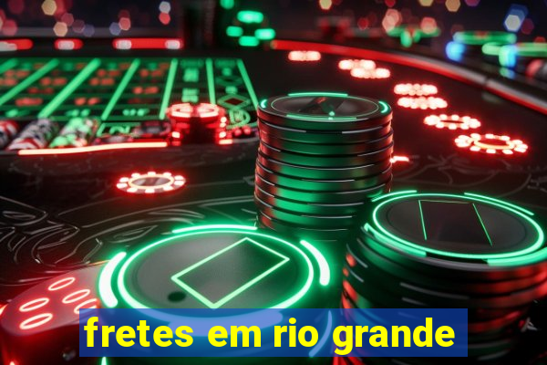 fretes em rio grande