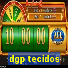 dgp tecidos